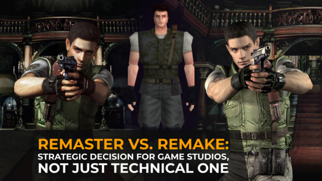 Remaster vs. Remake: Strategic Decision for Game Studios, Not Just Technical One